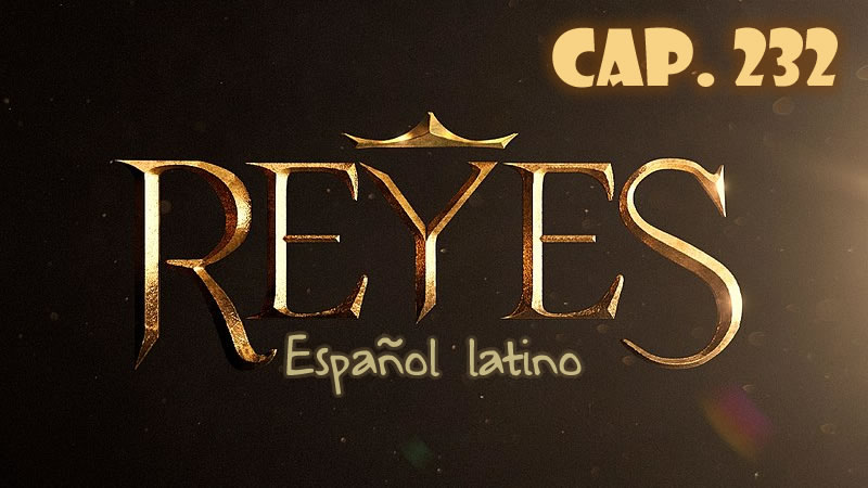 Reyes Español - Capítulo 232