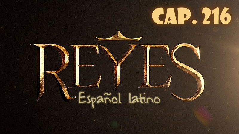 Reyes Español - Capítulo 216