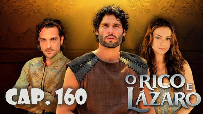 Rico y lázaro Capítulo 160