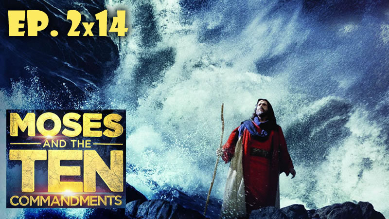 Moses and the TEN commandments 2x14