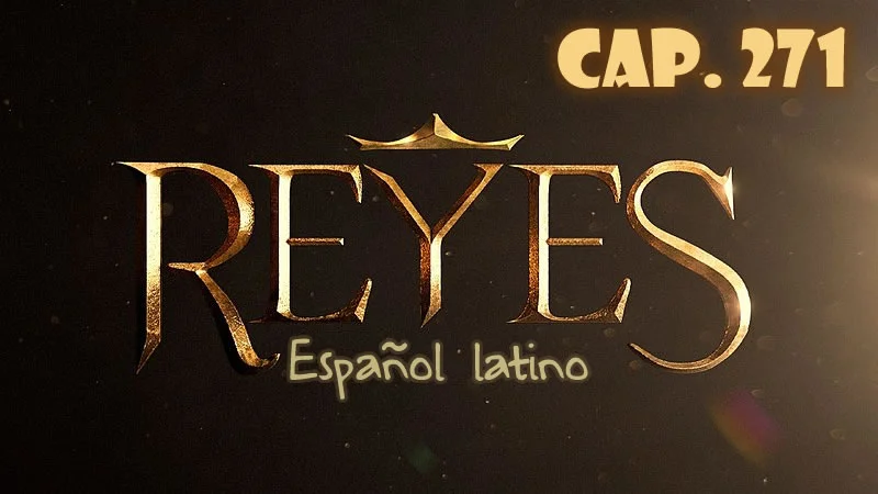 Reyes Español - Capítulo 271