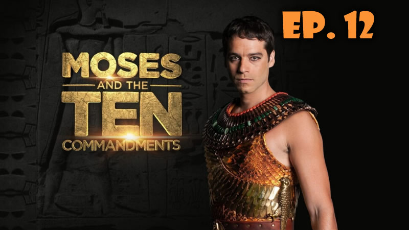 Moses and the TEN commandments 1x12
