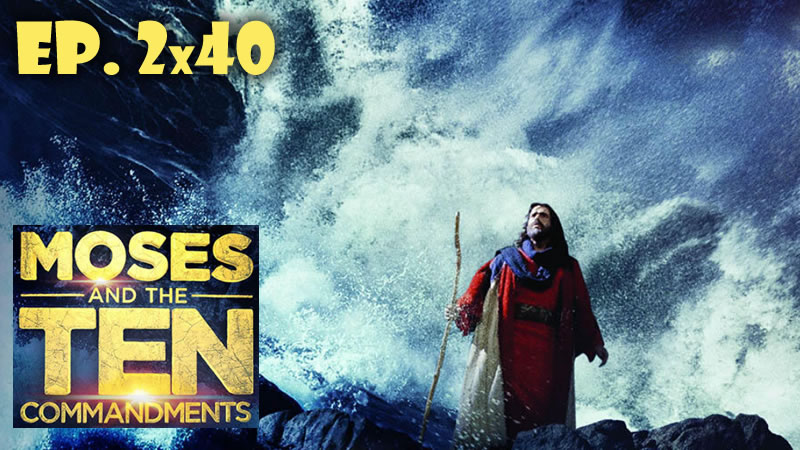 Moses and the TEN commandments 2x40