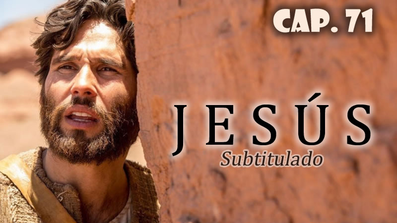 Jesús (Sub) - Capítulo 71